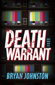 Title: Death Warrant, Author: Bryan Johnston