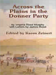 Title: Across the Plains in the Donner Party, Author: Karen Zeinert