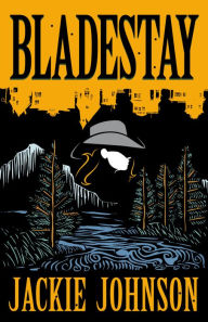 Title: Bladestay, Author: Jackie Johnson