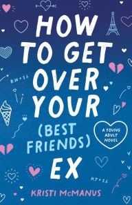 How to Get Over Your (Best Friend's) Ex