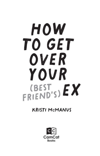 How to Get Over Your (Best Friend's) Ex