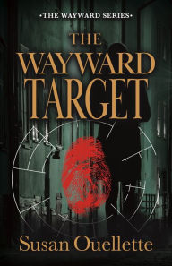 Title: The Wayward Target, Author: Susan Ouellette