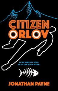 Title: Citizen Orlov, Author: Jonathan Payne