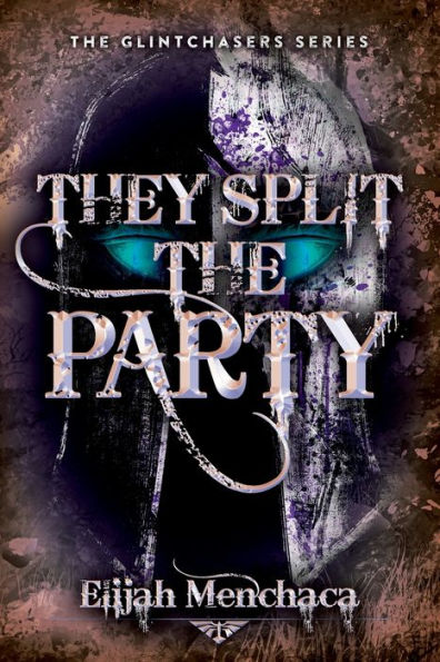 They Split the Party