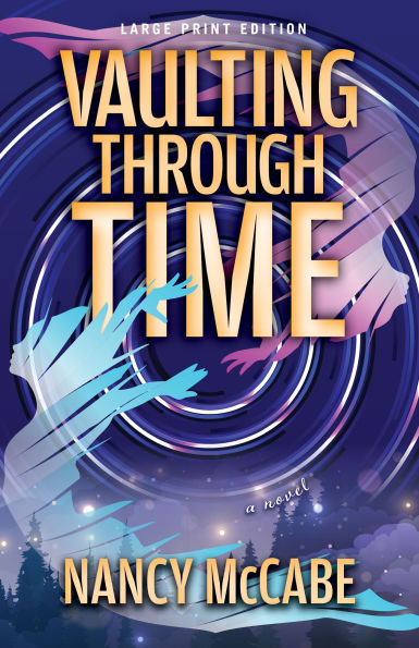 Vaulting Through Time (Large Print Edition)