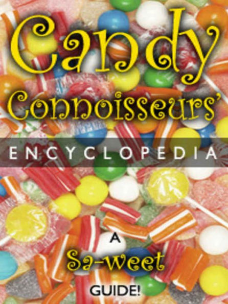 Candy Connoisseur's Encyclopedia