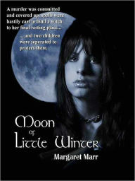 Title: Moon of Little Winter, Author: Margaret Marr