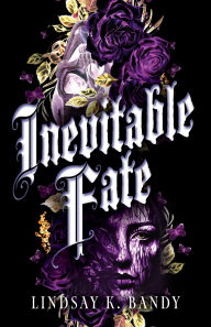 Title: Inevitable Fate, Author: Lindsay K. Bandy