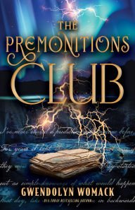 Title: The Premonitions Club, Author: Gwendolyn Womack