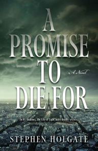 Title: A Promise to Die For, Author: Stephen Holgate