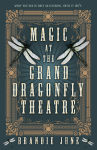 Alternative view 1 of Magic at the Grand Dragonfly Theatre