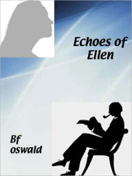 Title: Echoes of Ellen, Author: bf oswald