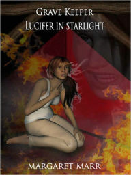 Title: Grave Keeper: Lucifer in Starlight [Book 3], Author: Margaret Marr