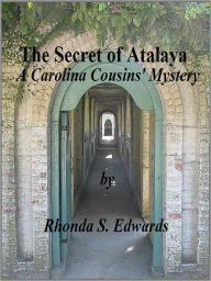 Title: The Secret of Atalaya, Author: Rhonda S. Edwards