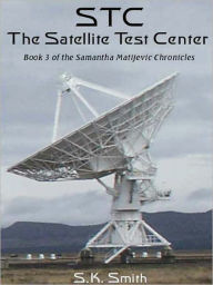 Title: STC (The Satellite Test Center), Author: S.K. Smith