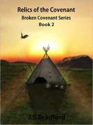 Title: Relics of the Covenant, Author: J.S. Bradford