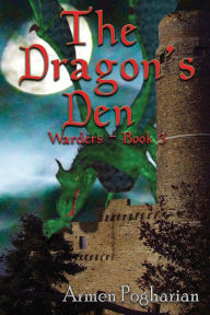 Title: The Dragon's Den, Author: Armen Pogharian