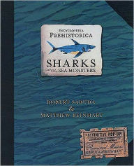 Title: Sharks and Other Sea Monsters (Encyclopedia Prehistorica Series), Author: Robert Sabuda