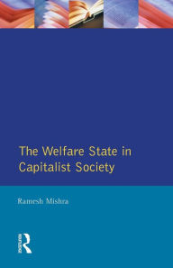 Title: Welfare State Capitalst Society, Author: Ramesh Mishra