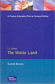 Title: T. S. Elliot's The Waste Land, Author: Gareth Reeves