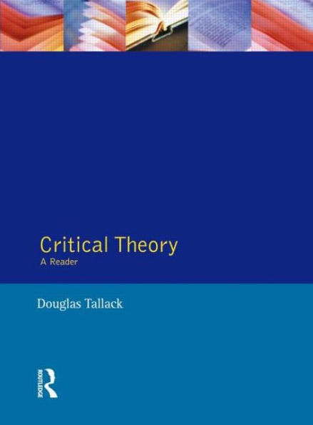 Critical Theory: A Reader