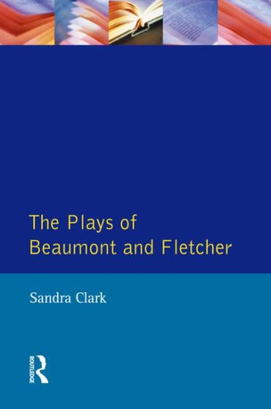 The Plays of Beaumont and Fletcher