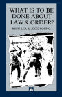 What is to Be Done About Law and Order?: Crisis in the Nineties