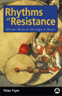 Rhythms of Resistance: African Musical Heritage in Brazil: African Musical Heritage in Brazil