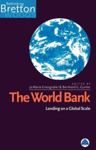 Title: World Bank: Lending on a Global Scale, Author: Jo Marie Griesgraber