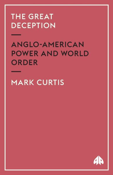 The Great Deception: Anglo-American Power and World Order