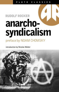 Title: Anarcho-Syndicalism, Author: Rudolf Rocker