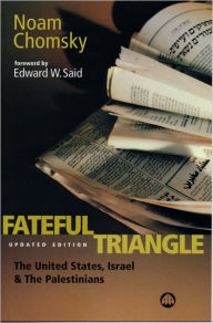 Title: Fateful Triangle: The United States, Israel and the Palestinians, Author: Noam Chomsky