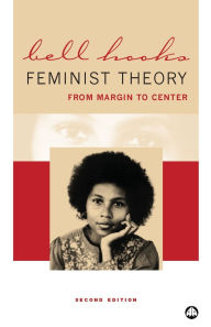 Title: Feminist Theory: From Margin to Center, Author: bell hooks