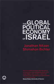 Title: The Global Political Economy of Israel, Author: Jonathan Nitzan