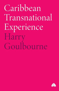 Title: Caribbean Transnational Experience, Author: Harry Goulbourne