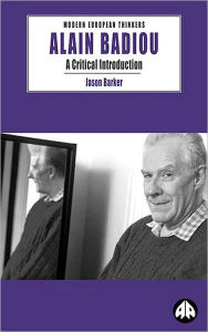 Title: Alain Badiou: A Critical Introduction, Author: Jason Barker