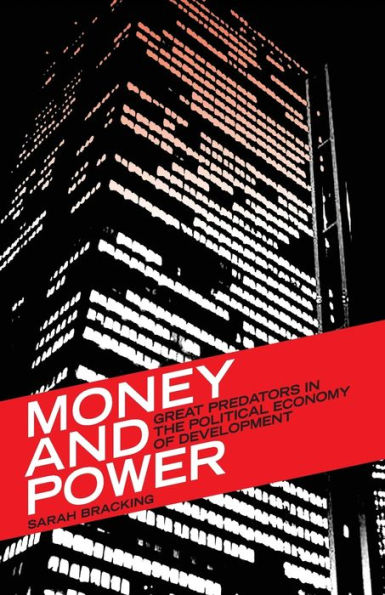Money and Power: Great Predators in the Political Economy of Development
