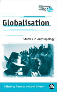 Title: Globalisation: Studies in Anthropology, Author: Thomas Hylland Eriksen