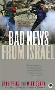 Title: Bad News from Israel, Author: Greg Philo