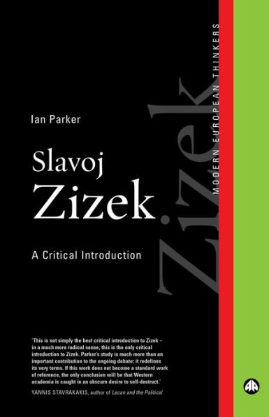 Slavoj Zizek: A Critical Introduction