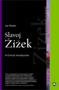 Title: Slavoj Zizek: A Critical Introduction (Modern European Thinker Series), Author: Ian Parker