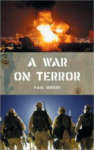 Title: A War on Terror: Afghanistan and After, Author: Paul Rogers