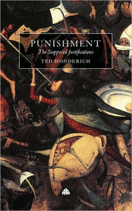 Title: Punishment: The Supposed Justifications Revisited, Author: Ted Honderich