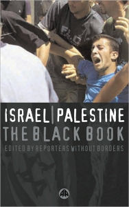 Title: Israel/Palestine: The Black Book, Author: Reporters Without Borders