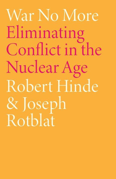 War No More: Eliminating Conflict in the Nuclear Age