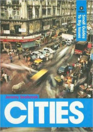 Title: Cities: Small Guides to Big Issues, Author: Jeremy Seabrook