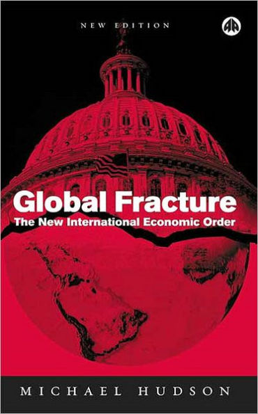 Global Fracture: The New International Economic order