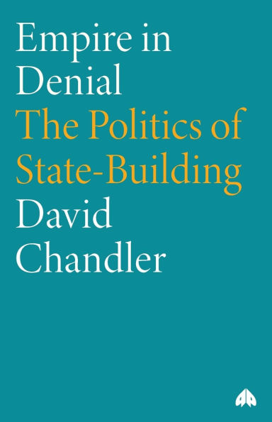 Empire in Denial: The Politics of State-Building