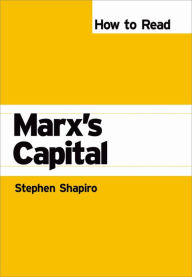 Title: How to Read Marx's Capital, Author: Stephen Shapiro