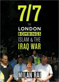 Title: 7/7: The London Bombings, Islam and the Iraq War, Author: Milan Rai